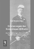 Erinnerungen des Kronprinzen Wilhelm