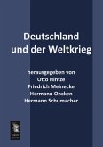Deutschland und der Weltkrieg Deutschland und der Weltkrieg