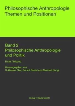 Philosophische Anthropologie und Politik, 2 Teile