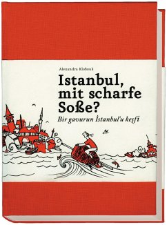 Istanbul, mit scharfe Soße? - Bir gavurun Istanbul'u kesfi - Klobouk, Alexandra