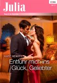 Entführ mich ins Glück, Geliebter (eBook, ePUB)