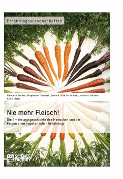 Nie mehr Fleisch! (eBook, PDF) - Gruber, Manuela; Traichel, Stephanie; Otte im Kampe, Eveline; Föllmer, Johanna; Ideler, Anne