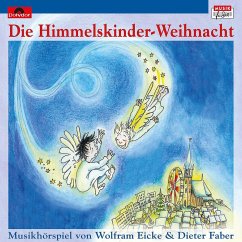 Die Himmelskinder-Weihnacht - Eicke, Wolfram;Faber, Dieter