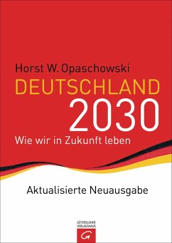 Deutschland 2030 (eBook, PDF) - Opaschowski, Horst