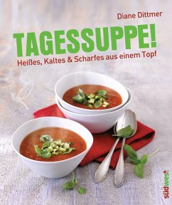 Tagessuppe! (eBook, PDF) - Dittmer, Diane