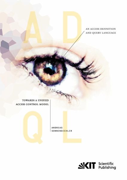 An Access Definition and Query Language : Towards a Unified Access Control Model An Access Definition and Query Language : Towards a Unified Access Control Model