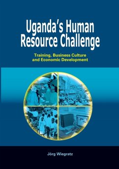 Uganda's Human Resource Challenge. Training, Business Culture and Economic Development - Wiegratz, Jeorg; Wiegratz, Jorg