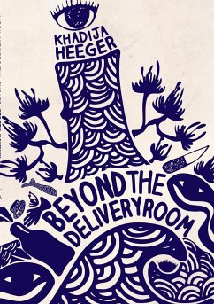 Beyond the Delivery Room - Heeger, Khadija
