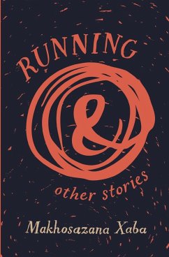 Running and Other Stories - Xaba, Makhosazana