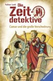Caesar und die große Verschwörung / Die Zeitdetektive Bd.30