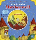 Wunderschöne Märchenwelt, m. Audio-CD