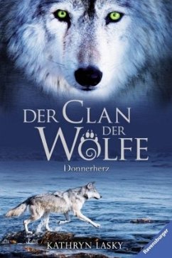 Donnerherz / Der Clan der Wölfe Bd.1 - Lasky, Kathryn