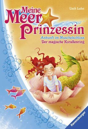 Ankunft im Muschelschloss & Der magische Korallenring / Meine Meerprinzessin Bd.1+2 Ankunft im Muschelschloss & Der magische Korallenring / Meine Meerprinzessin Bd.1+2