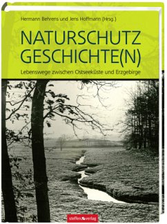 Naturschutz Geschichte(n) - Behrens, Hermann; Hoffmann, Jens