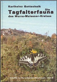 Die Tagfalterfauna des Werra-Meissner-Kreises - Gottschalk, Karlheinz
