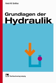 Grundlagen der Hydraulik. - Grollius, Horst-W.
