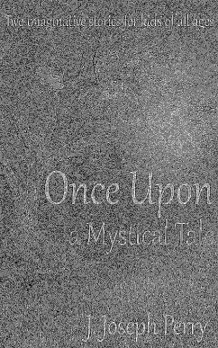 Once Upon a Mystical Tale (eBook, ePUB) - Perry, J. Joseph