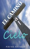 El Camino Al Cielo (eBook, ePUB) El Camino Al Cielo (eBook, ePUB)