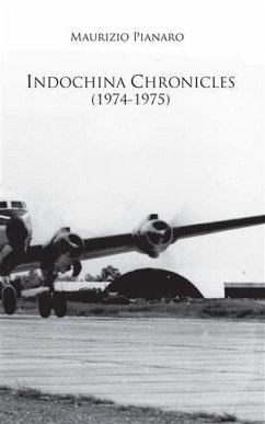 Indochina Chronicles (1974-1975) (eBook, ePUB) - Pianaro, Maurizio