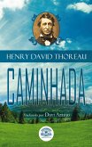 Ensaios de Henry David Thoreau - Caminhada (eBook, ePUB)
