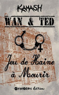 Cover Wan & Ted - Jeu de Haine à Mourir (eBook, ePUB)