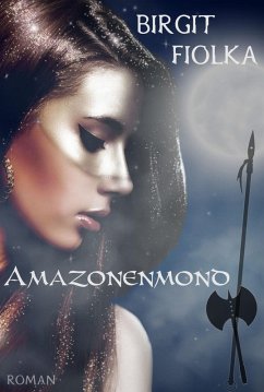 Amazonenmond (eBook, ePUB) - Fiolka, Birgit