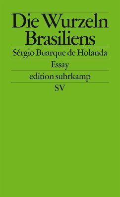 Die Wurzeln Brasiliens (eBook, ePUB) - Buarque De Holanda, Sérgio