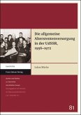 Die allgemeine Altersrentenversorgung in der UdSSR, 1956-1972 Die allgemeine Altersrentenversorgung in der UdSSR, 1956-1972