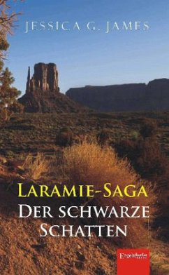 Laramie-Saga. Der schwarze Schatten - James, Jessica G.