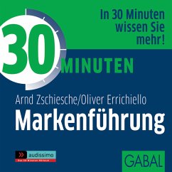 30 Minuten Markenführung (MP3-Download) - Zschiesche, Arnd; Errichiello, Oliver