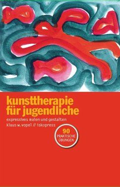 Kunsttherapie für Jugendliche - Vopel, Klaus W