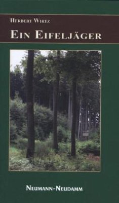 Ein Eifeljäger - Wirtz, Herbert