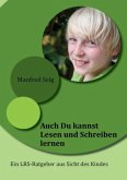 Auch Du kannst Lesen und Schreiben lernen Auch Du kannst Lesen und Schreiben lernen