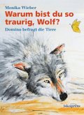 Warum bist du so traurig, Wolf?