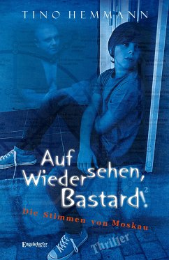 Auf Wiedersehen, Bastard! (Proshchay, ublyudok!) 2 - Die Stimmen von Moskau (eBook, ePUB) - Hemmann, Tino