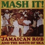 Mash It! (More Jamaican R&B & Ska)