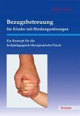 Bezugsbetreuung für Kinder mit Bindungsstörungen (eBook, ePUB)