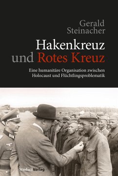 Hakenkreuz und Rotes Kreuz (eBook, ePUB) - Steinacher, Gerald