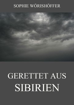 Gerettet aus Sibirien (eBook, ePUB) - Wörishöffer, Sophie