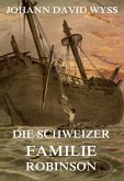 Die Schweizer Familie Robinson (eBook, ePUB)