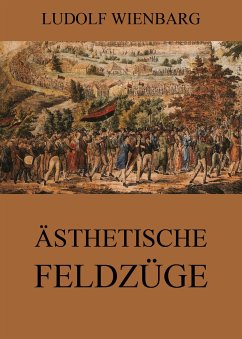 Ästhetische Feldzüge (eBook, ePUB) - Wienbarg, Ludolf