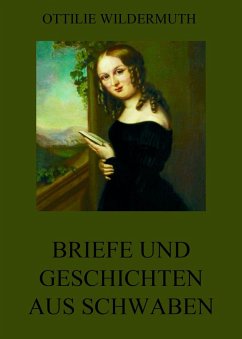 Briefe und Geschichten aus Schwaben (eBook, ePUB) - Wildermuth, Ottilie