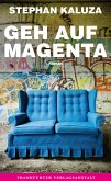 Geh auf Magenta (eBook, ePUB)