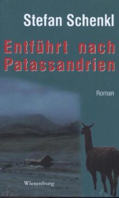 Entführt nach Patassandrien - Schenkl, Stefan