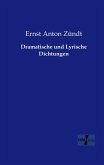 Dramatische und Lyrische Dichtungen