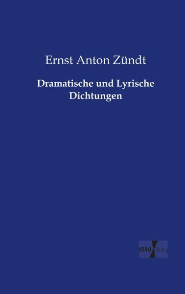 Dramatische und Lyrische Dichtungen