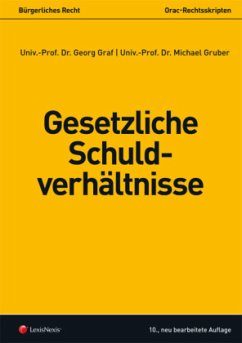 Bürgerliches Recht - Gesetzliche Schuldverhältnisse (f. Österreich) - Graf, Georg; Gruber, Michael