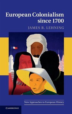 European Colonialism Since 1700 - Lehning, James
