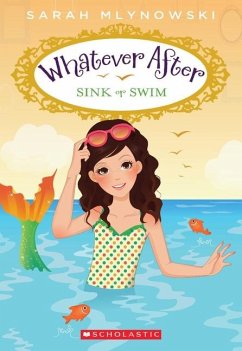 Sink or Swim (Whatever After #3) - Mlynowski, Sarah