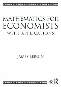 Mathematics for Economists with Applications - Bergin, James